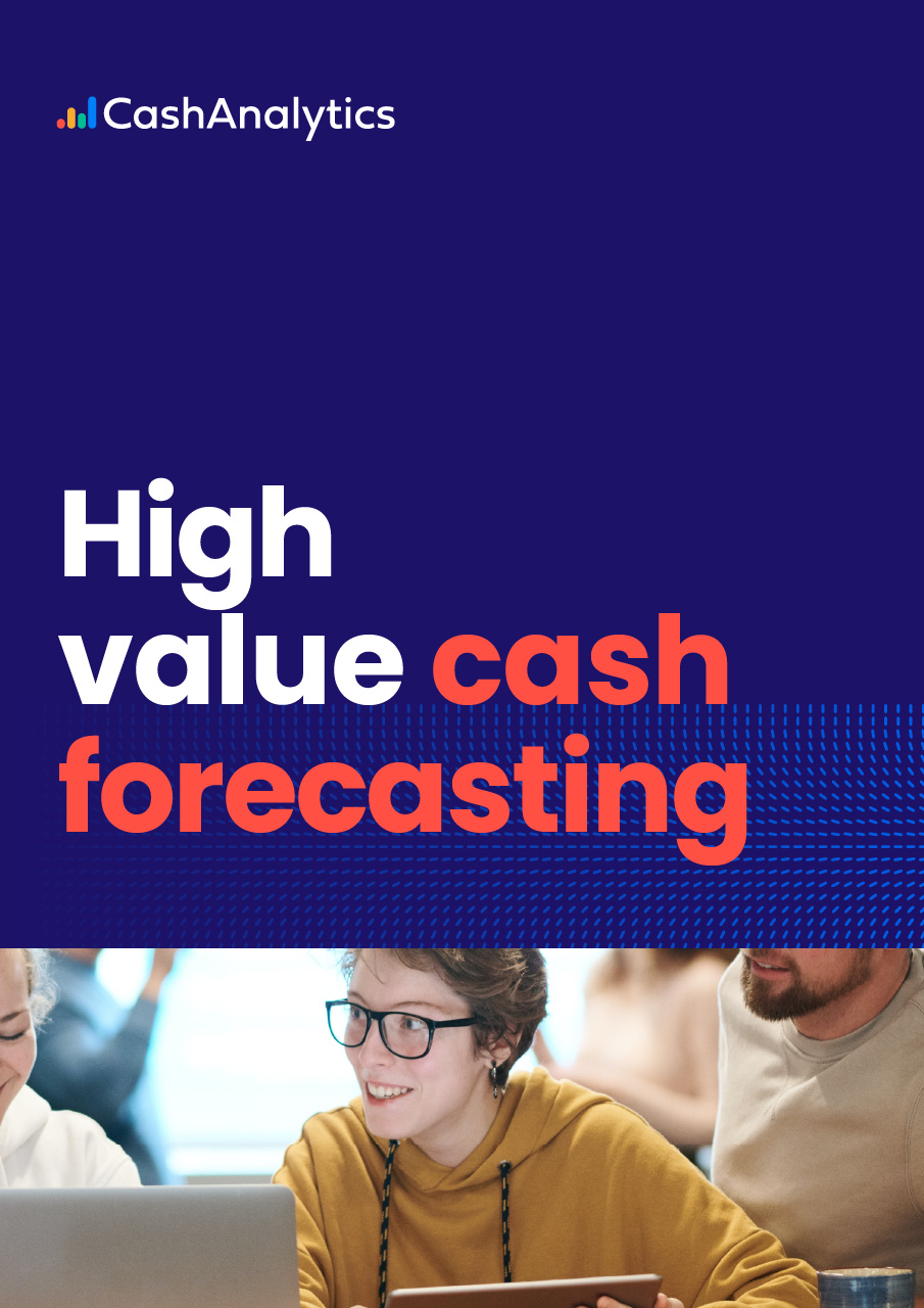 High Value Cash Forecasting